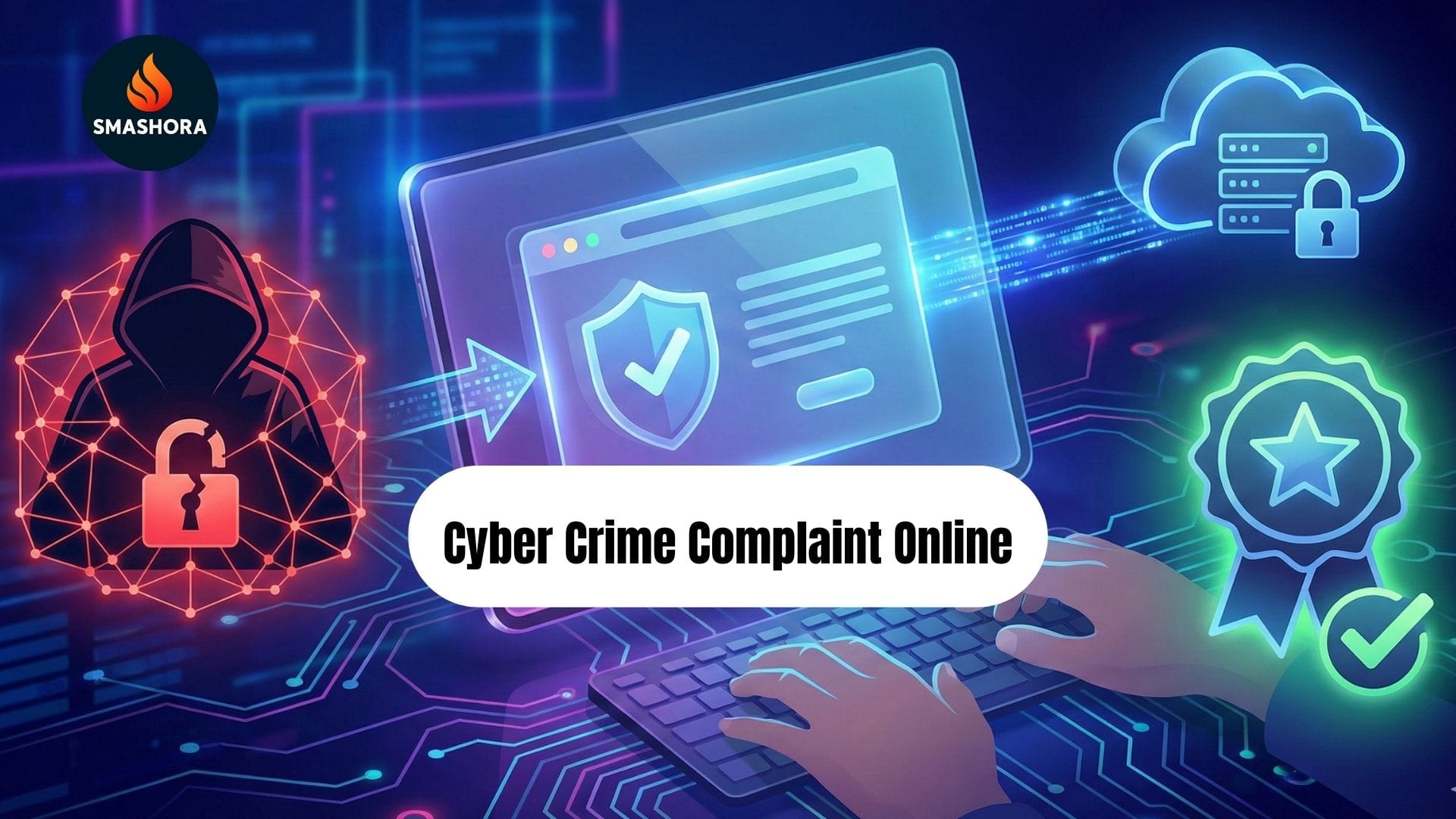 Cyber Crime Complaint Online Guide
